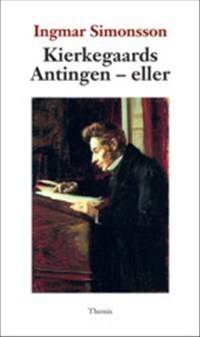 Kierkegaards Antingen - eller