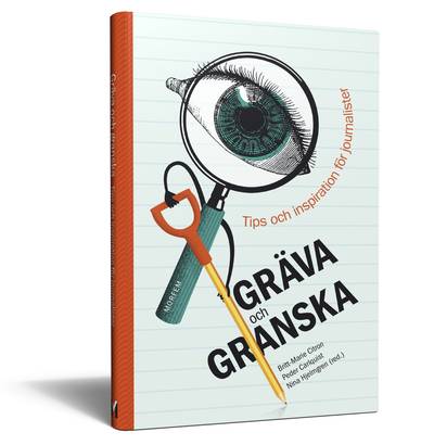 Gräva och granska : tips och inspiration för journalister