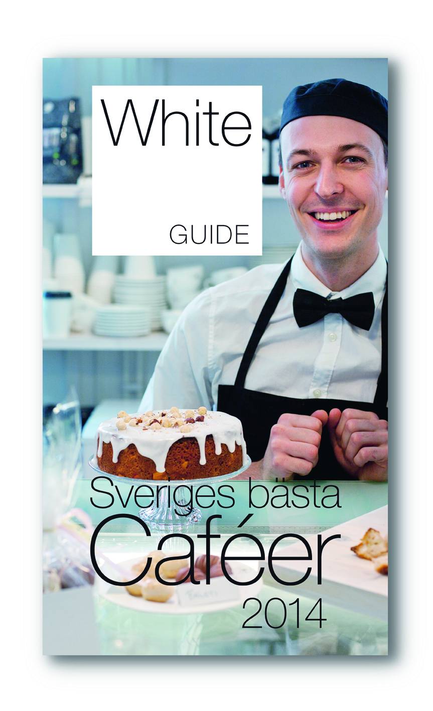 White Guide Café. Sveriges bästa Caféer 2014