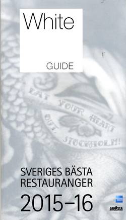White guide. Sveriges bästa restauranger 2015-16
