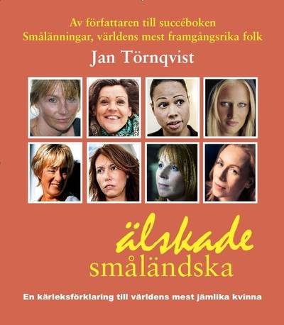 Älskade småländska : en kärleksförklaring till världens mest jämlika kvinna