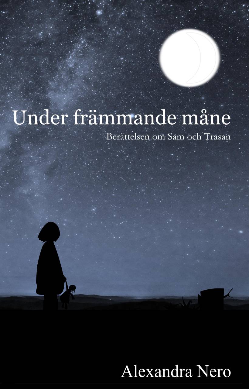 Under främmande måne : Berättelsen om Sam och Trasan