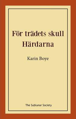 För trädets skull ; Härdarna