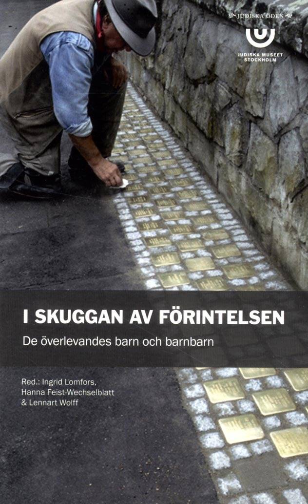 I skuggan av förintelsen : de överlevandes barn och barnbarn