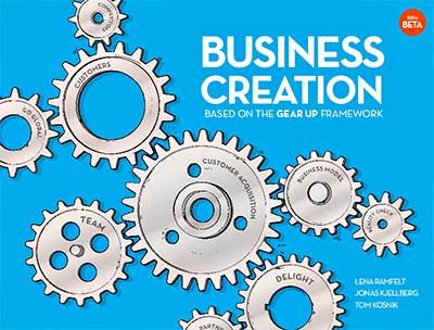 Business creation : based on the gear up framework