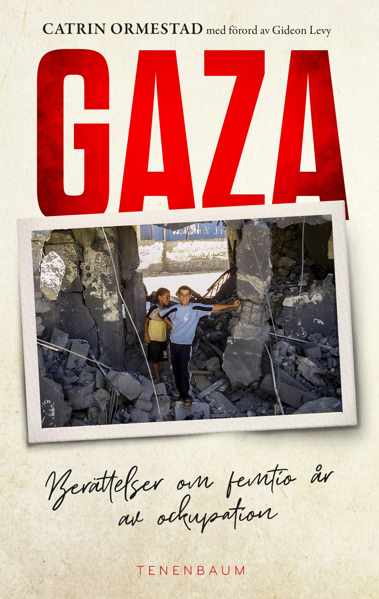 Gaza. Berättelser om 50 år av ockupation