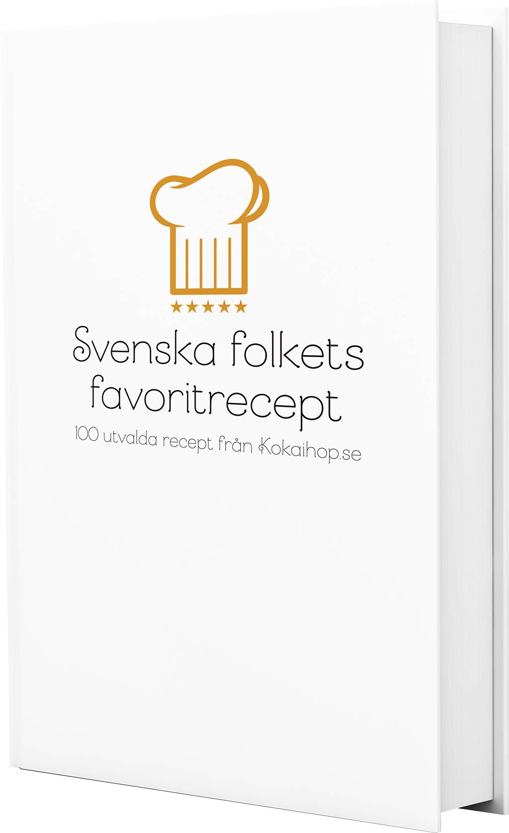 Svenska folkets favoritrecept : 100 utvalda recept från Kokaihop.se