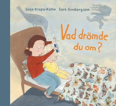 Vad drömde du om?