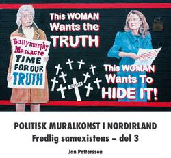 Politisk muralkonst i Nordirland : fredlig samexistens. Del 3