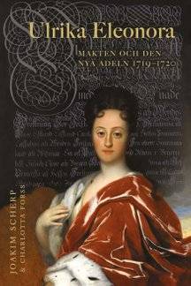 Ulrika Eleonora : makten och den nya adeln 1719-1720