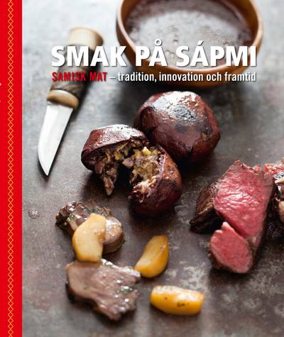 Smak på Sápmi - tradition, innovation och framtid