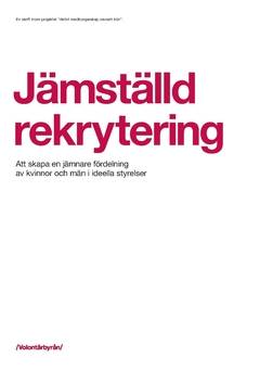 Jämställd rekrytering : Att skapa en jämnare fördelning av kvinnor och män i ideella styrelser