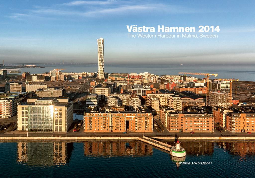 Västra Hamnen 2014 / The western harbour in Malmö, Sweden