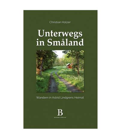 Unterwegs in Småland – Wandern in Astrid Lindgrens Heimat