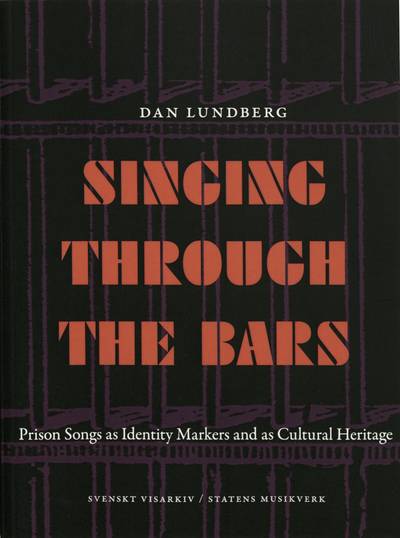 Singing through the bars : prison songs ad identity markers and as cultural heritage