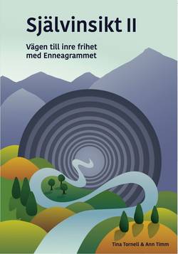 Självinsikt II : vägen till inre frihet med Enneagrammet