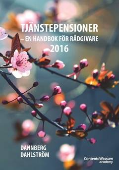 Tjänstepensioner : en handbok för rådgivare 2016