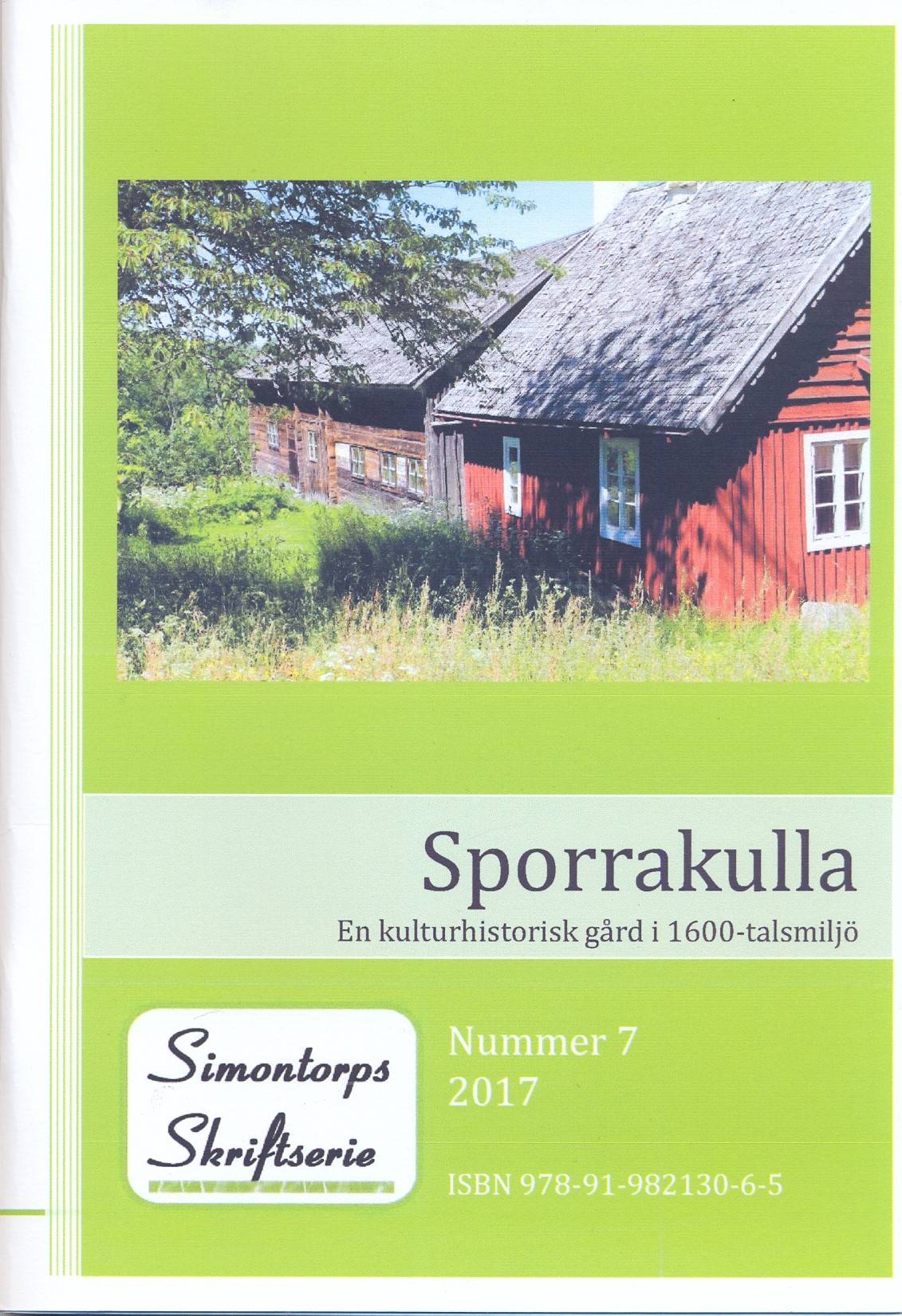 Sporrakulla - En kulturhistorisk gård i 1600-talsmiljö