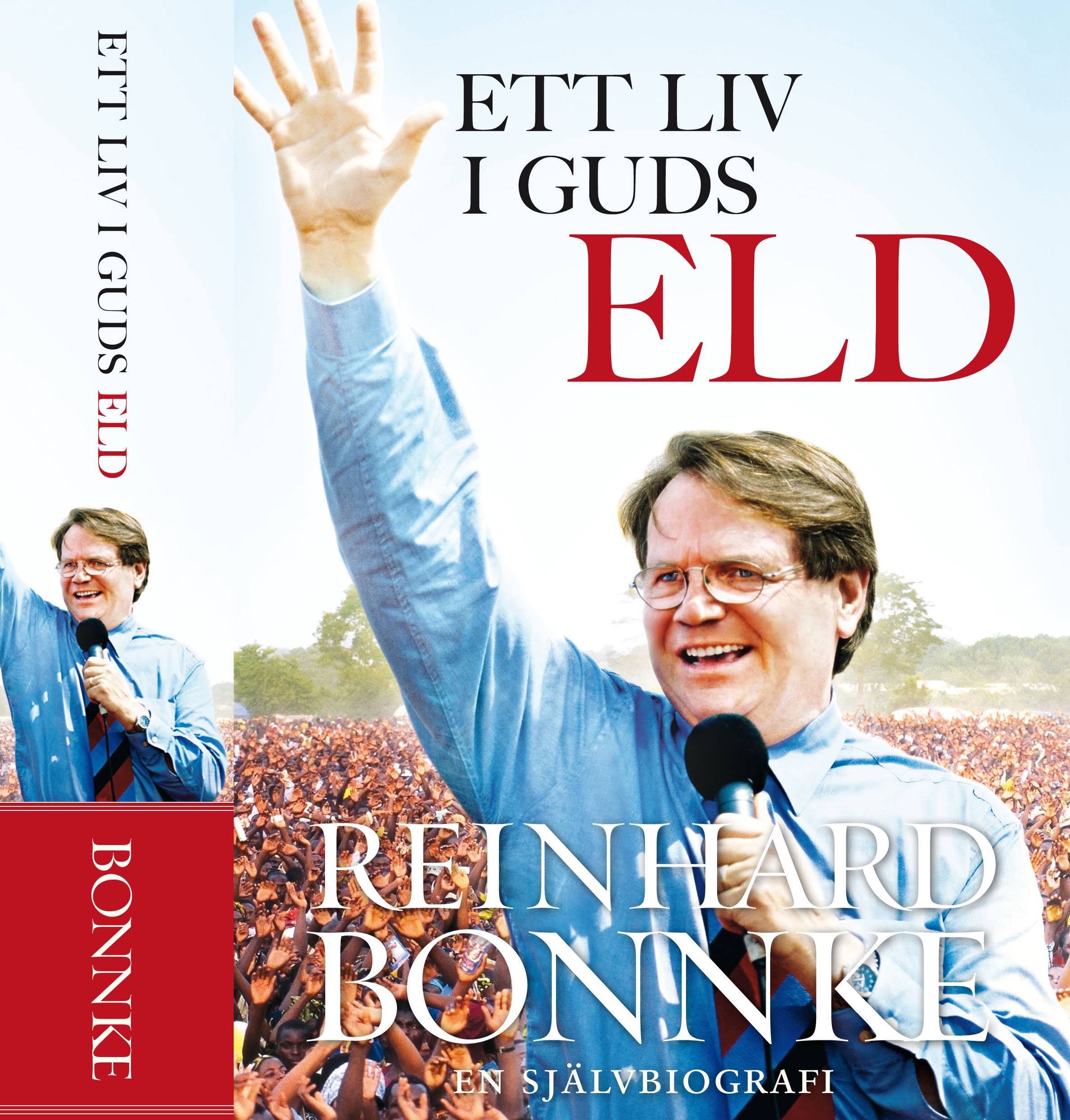 Ett liv i Guds Eld  Reinhard Bonnke