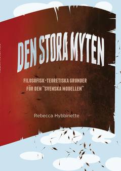 Den stora myten : filosofisk-teoretiska grunder för den 