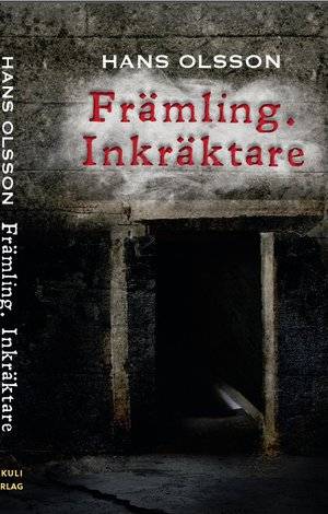 Främling. Inkräktare