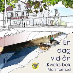 En dag vid ån : kvicks bok