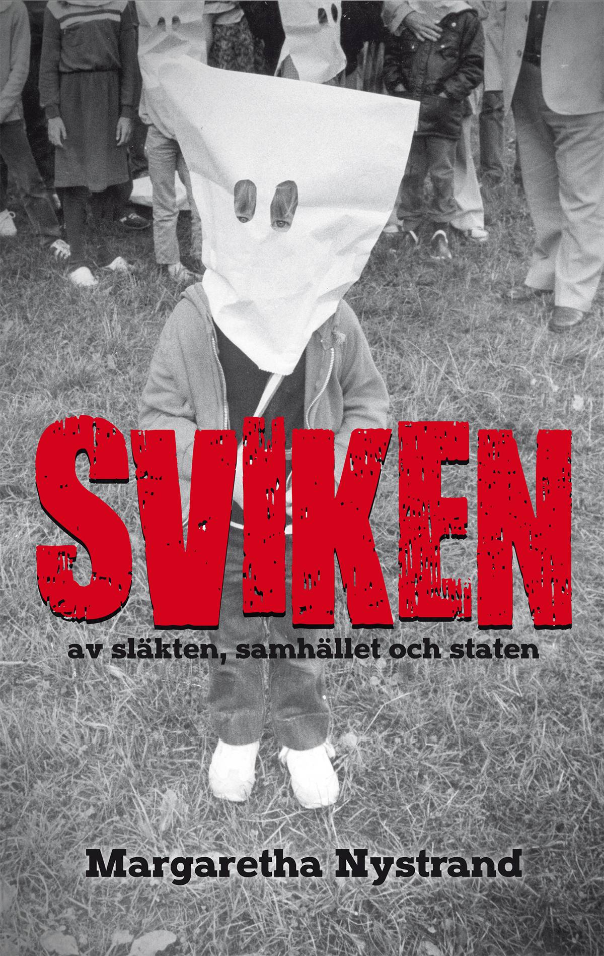 Sviken - av släkten, samhället och staten