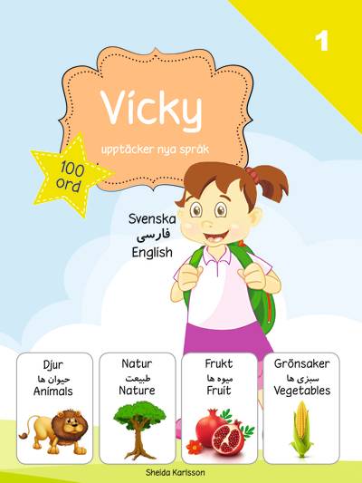 Vicky upptäcker nya språk : svenska / persiska / engelska