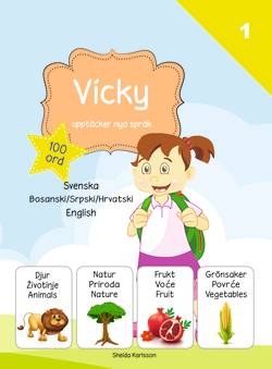 Vicky upptäcker nya språk : svenska / bosniska-kroatiska-serbiska / engelska