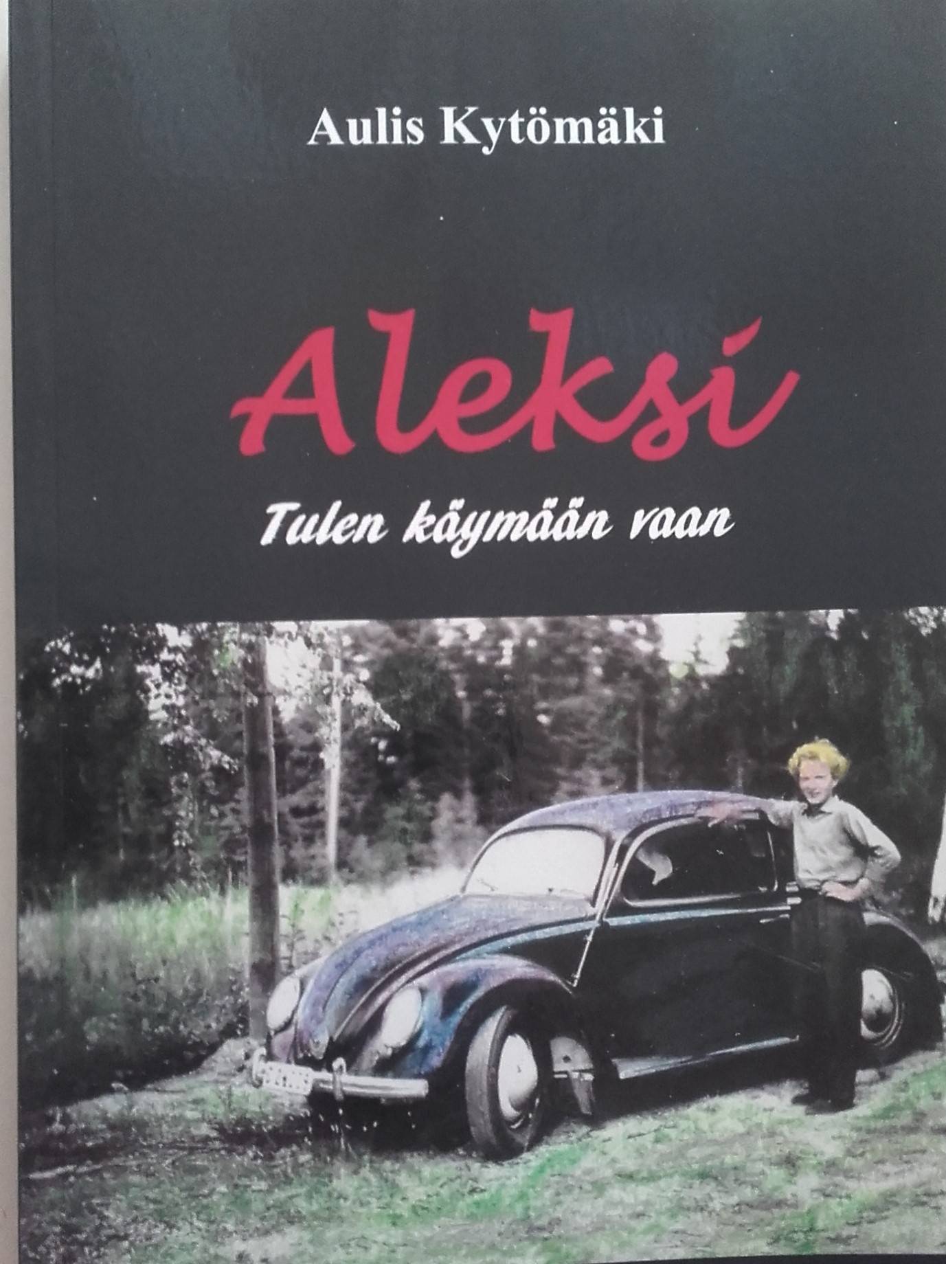 Aleksi Tulen käymään vaan