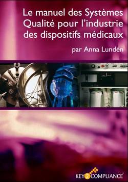 Le manuel des Systèmes Qualité pour l’industrie des dispositifs médicaux