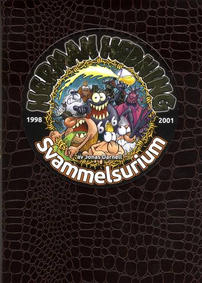 Herman Hedning. 1998-2001 Svammelsurium