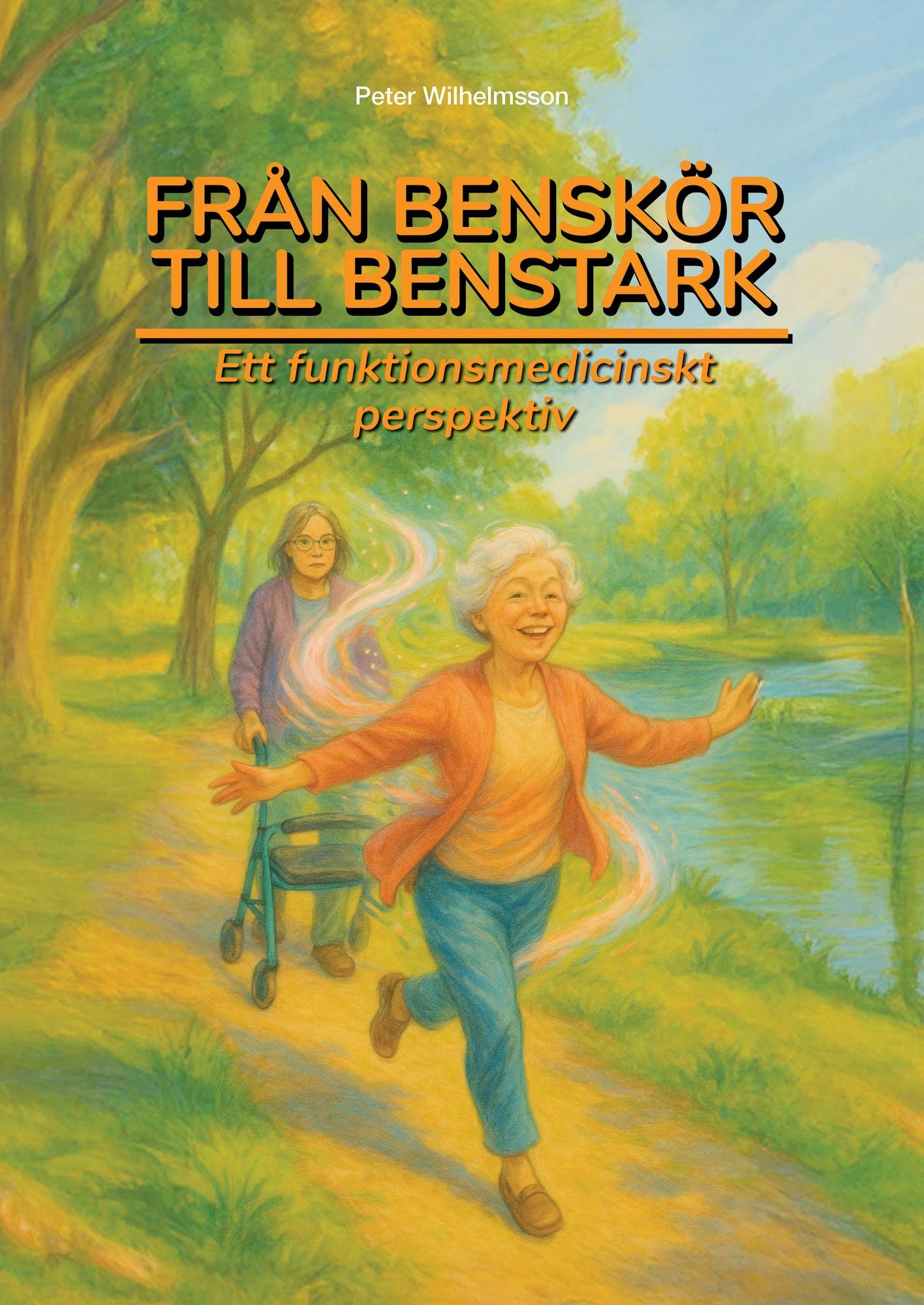 Från benskör till benstark : ett funktionsmedicinskt perspektiv