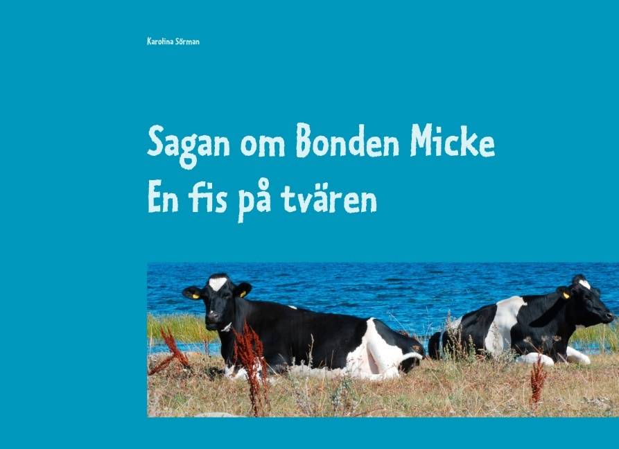 Sagan om Bonden Micke. En fis på tvären