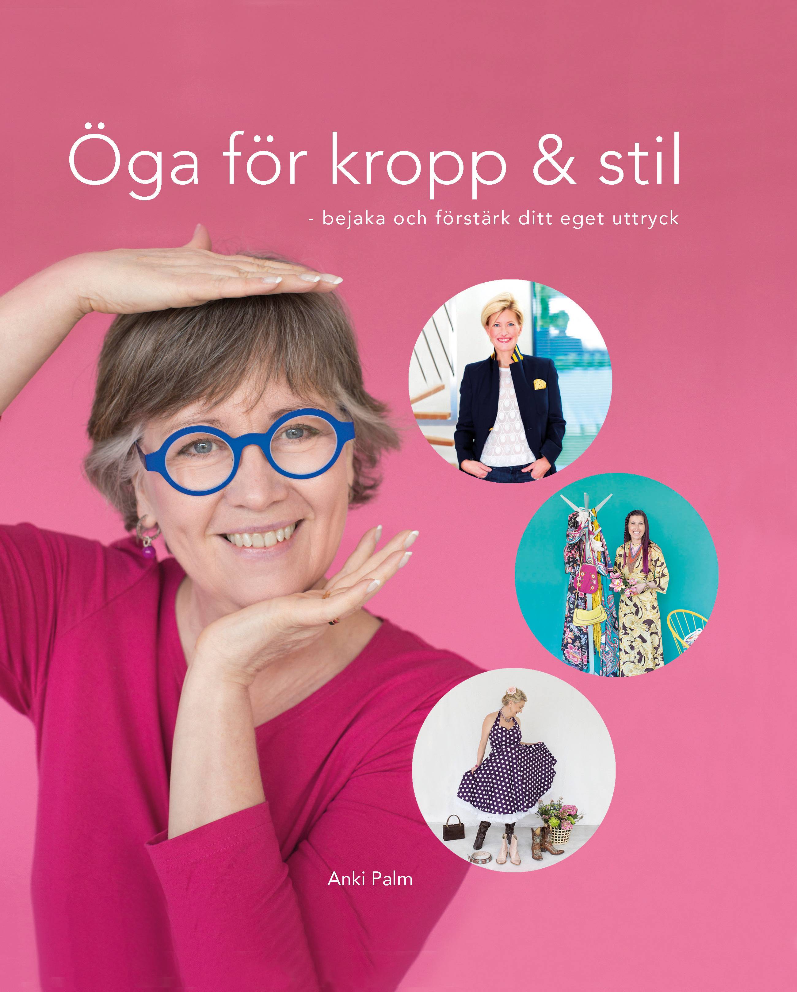 Öga för kropp och stil : bejaka och förstärk ditt eget uttryck