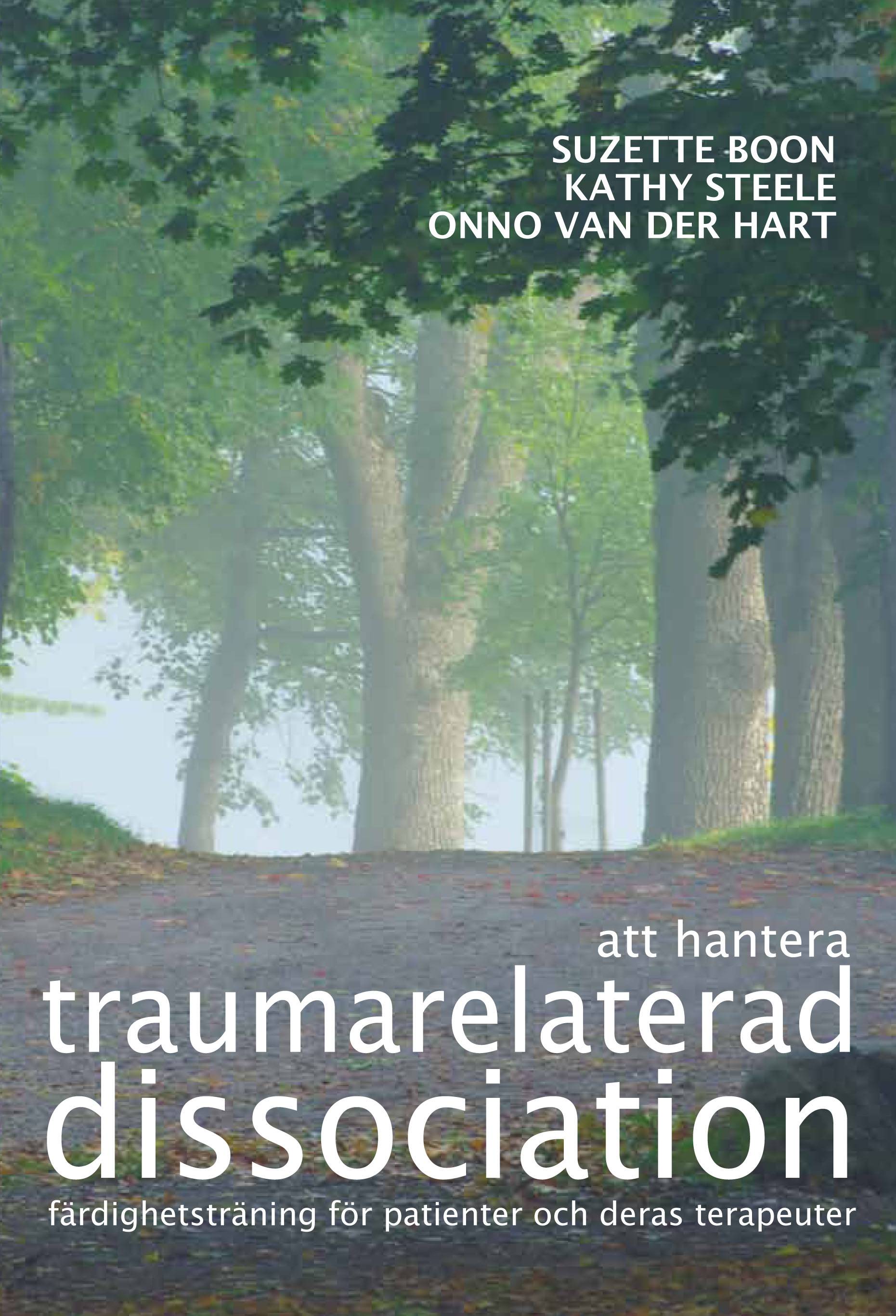 Att hantera traumarelaterad dissociation : färdighetsträning för patienter och deras terapeuter