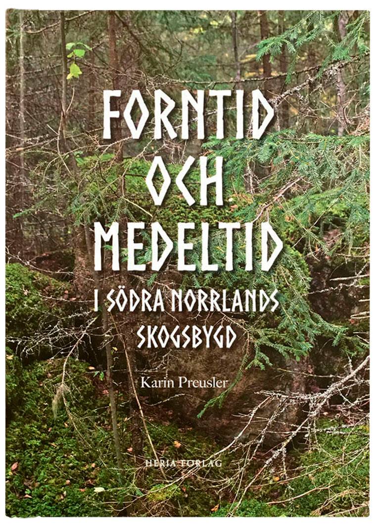 Forntid och medeltid i södra Norrlands skogsbygd