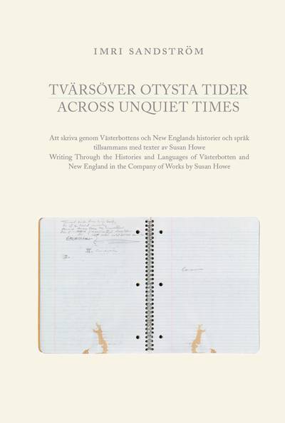 Tvärsöver otysta tider / Across Unquiet Times