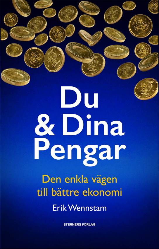 Du & Dina Pengar : Den enkla vägen till bättre ekonomi