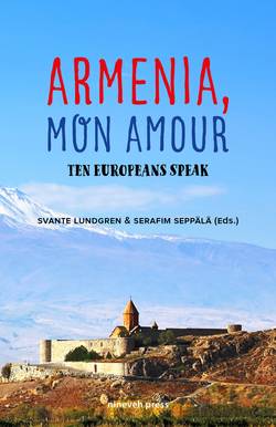 Armenia, mon amour : ten Europeans speak