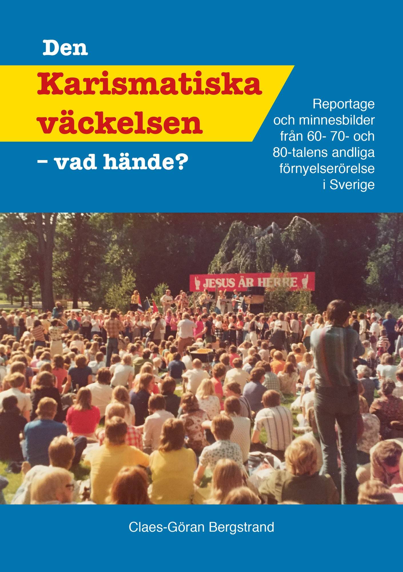 Den karismatiska väckelsen : vad hände?