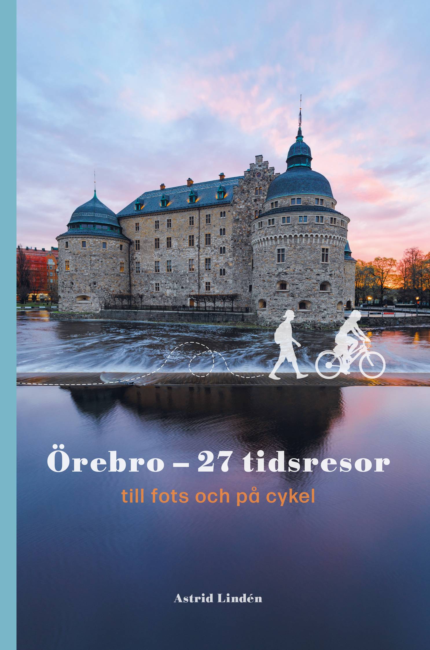 Örebro - 27 tidsresor till fots och på cykel