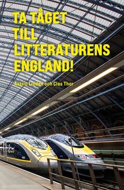 Ta tåget till litteraturens England! : en klimatsmart resebok