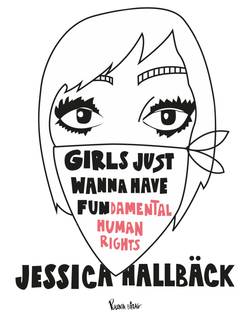 Girls just wanna have fun(damental human rights)