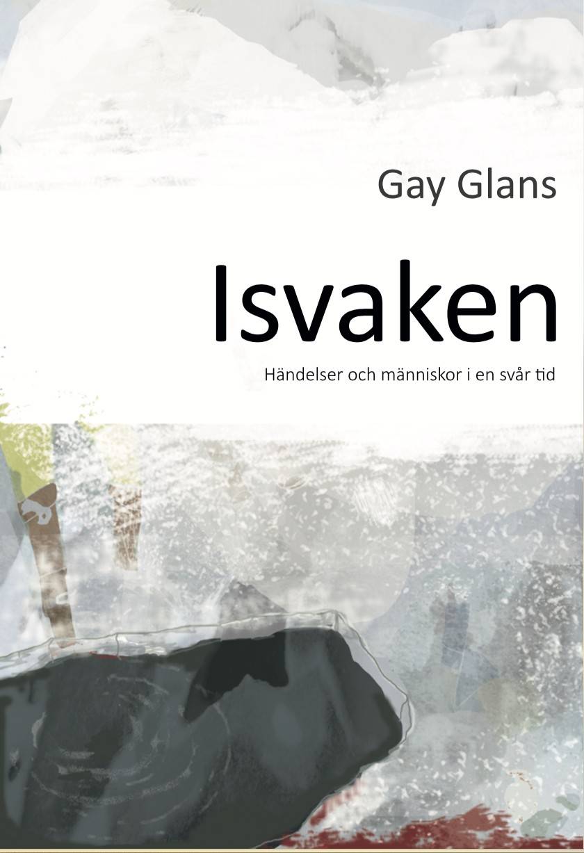 Isvaken : händelser och människor i en svår tid