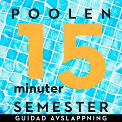 15 minuter semester : poolen