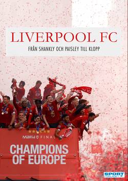 Liverpool FC : från Shankly och Paisley till Klopp