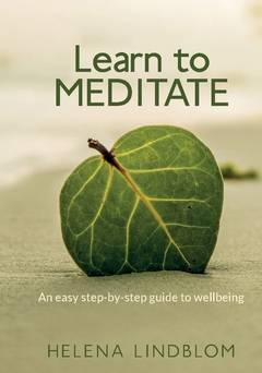 Learn to meditate : an easy step-by-step guide to wellbeing