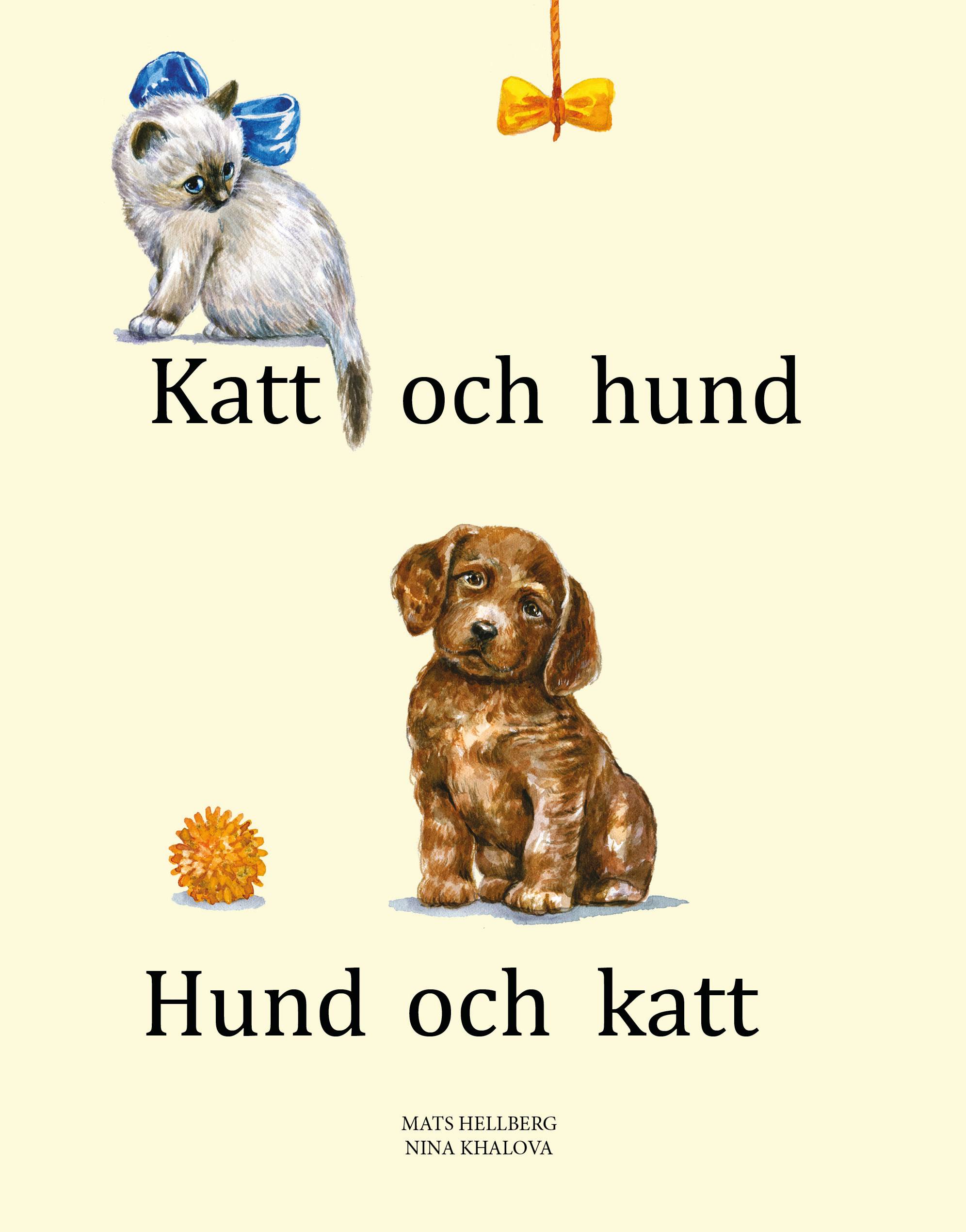 Katt och hund, hund och katt