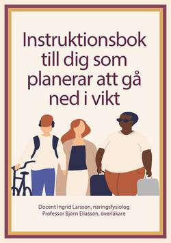 Uppdaterad: Instruktionsbok till dig som planerar att gå ned i vikt